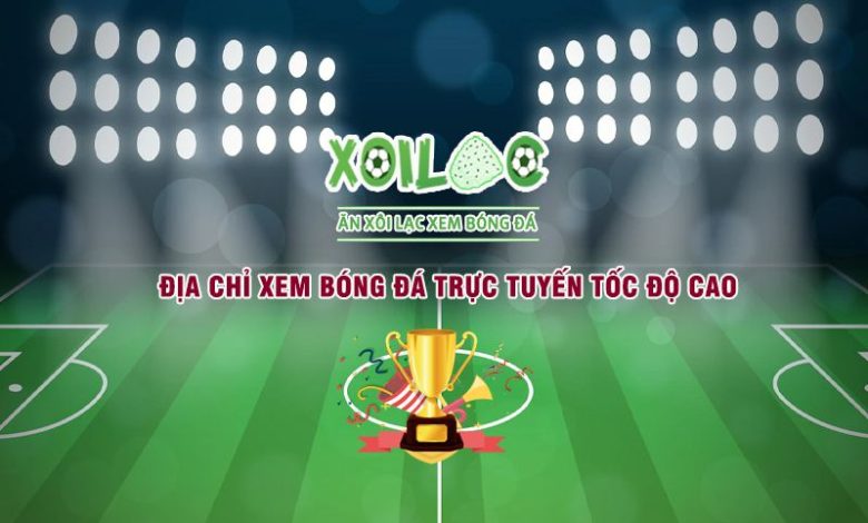 Kenh Xoilac - Địa chỉ xem bóng đá trực tuyến uy tín miễn phí 